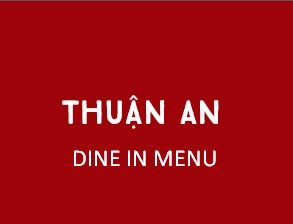 Thuan An Restaurant Dine in Menu